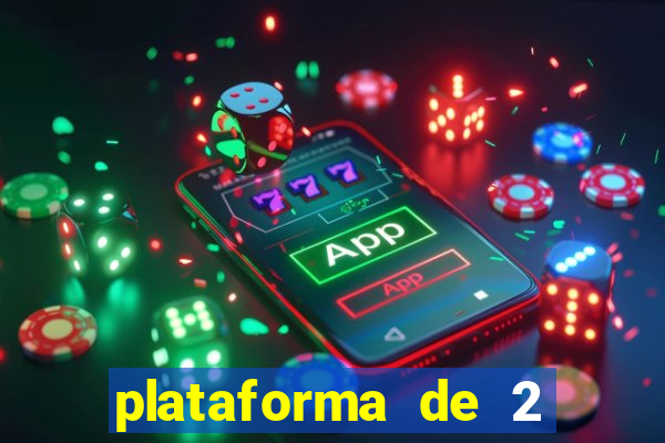 plataforma de 2 reais cassino